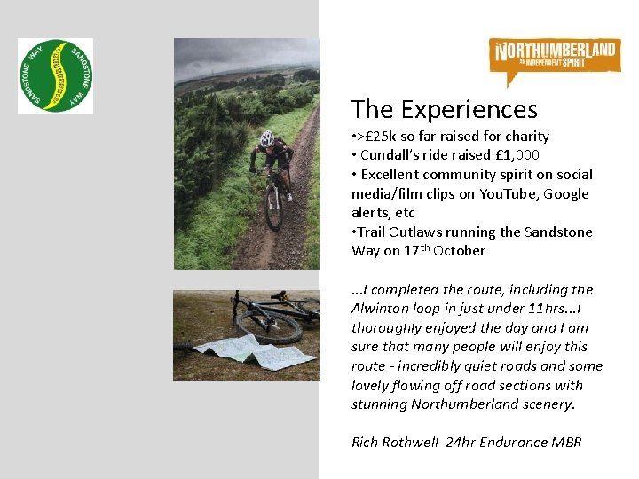 The Experiences • >£ 25 k so far raised for charity • Cundall’s ride The Experiences • >£ 25 k so far raised for charity • Cundall’s ride