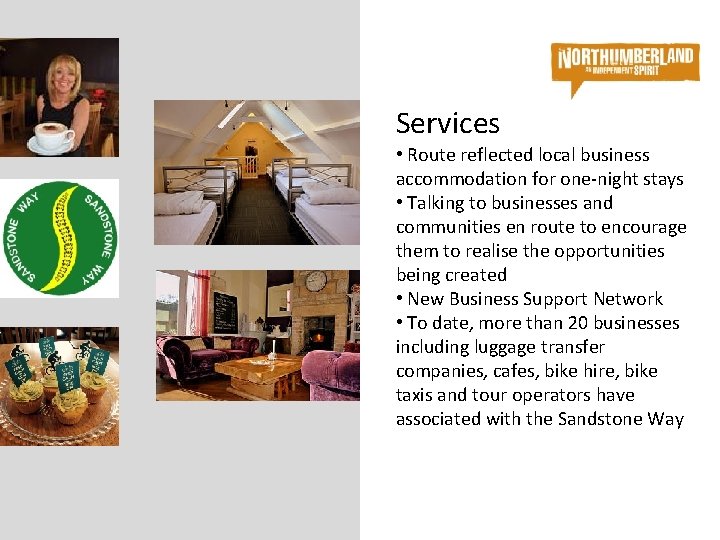 Services • Route reflected local business accommodation for one-night stays • Talking to businesses Services • Route reflected local business accommodation for one-night stays • Talking to businesses