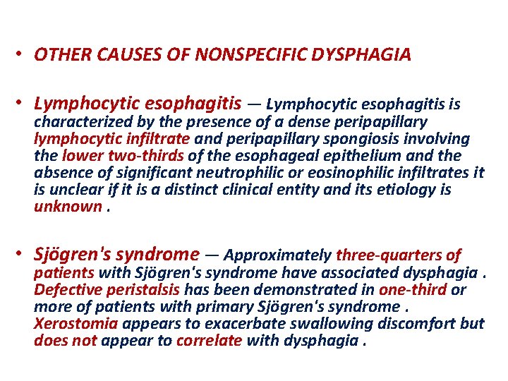  • OTHER CAUSES OF NONSPECIFIC DYSPHAGIA • Lymphocytic esophagitis — Lymphocytic esophagitis is