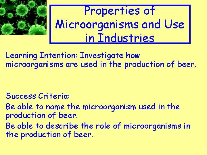 Appropriate Clip art to topic Properties of Microorganisms and Use in Industries Learning Intention: