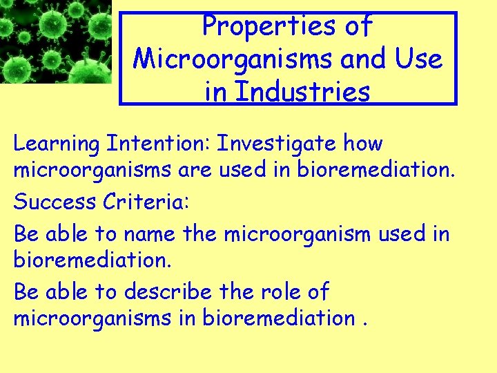 Appropriate Clip art to topic Properties of Microorganisms and Use in Industries Learning Intention: