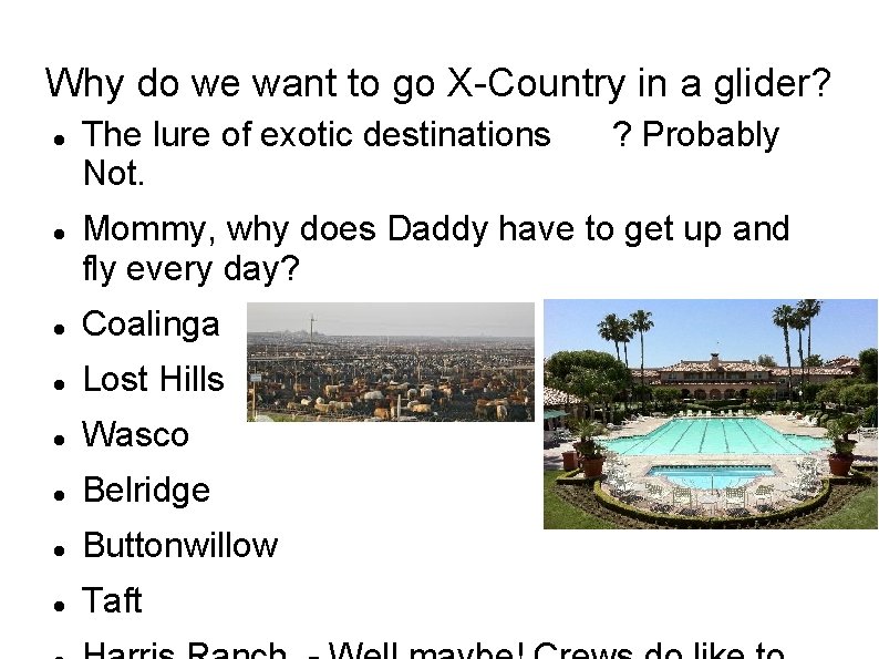 Why do we want to go X-Country in a glider? The lure of exotic