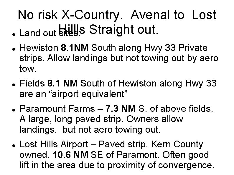  No risk X-Country. Avenal to Lost Land out Hillls sites: Straight out. Hewiston