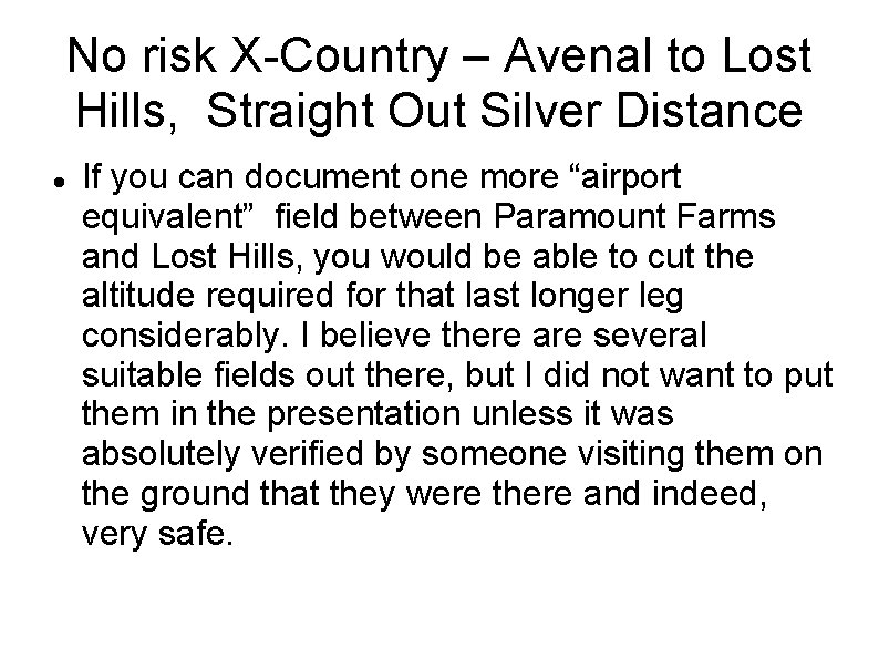 No risk X-Country – Avenal to Lost Hills, Straight Out Silver Distance If you