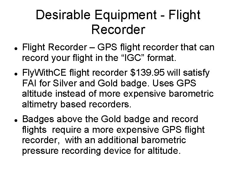 Desirable Equipment - Flight Recorder – GPS flight recorder that can record your flight