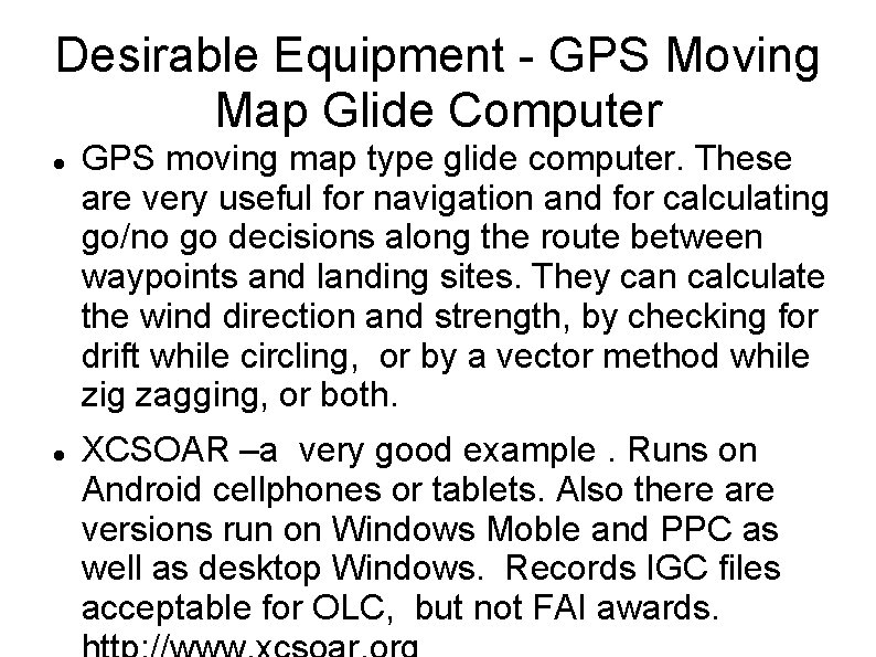 Desirable Equipment - GPS Moving Map Glide Computer GPS moving map type glide computer.