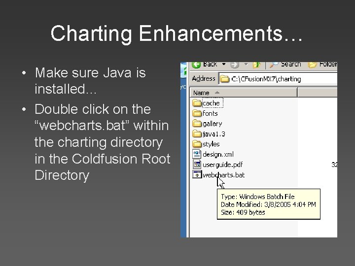 Charting Enhancements… • Make sure Java is installed… • Double click on the “webcharts.