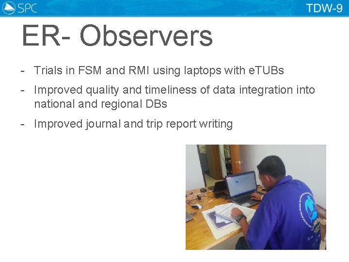 ER- Observers - Trials in FSM and RMI using laptops with e. TUBs -