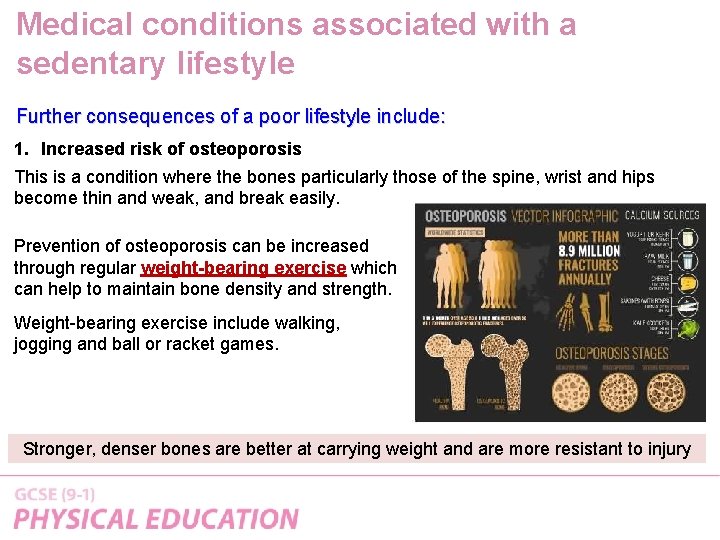 Medical conditions associated with a sedentary lifestyle Further consequences of a poor lifestyle include: