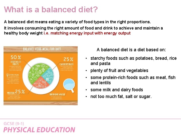What is a balanced diet? A balanced diet means eating a variety of food