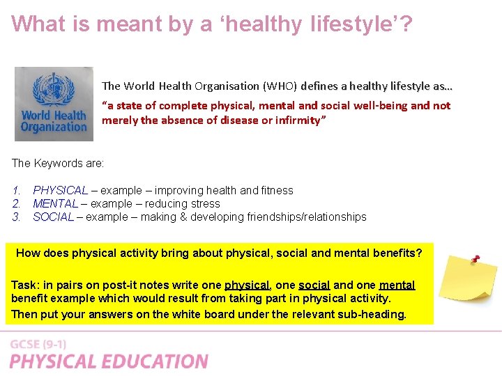What is meant by a ‘healthy lifestyle’? The World Health Organisation (WHO) defines a
