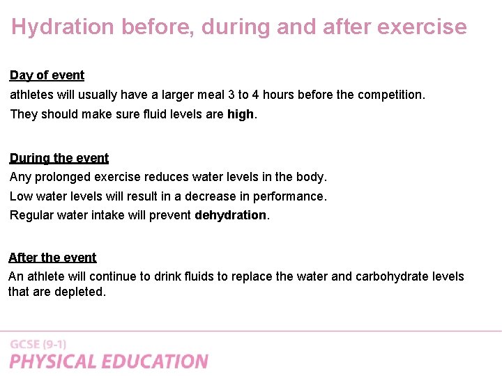 Hydration before, during and after exercise Day of event athletes will usually have a