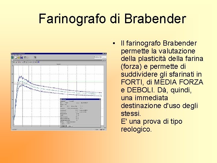 Farinografo di Brabender • Il farinografo Brabender permette la valutazione della plasticità della farina