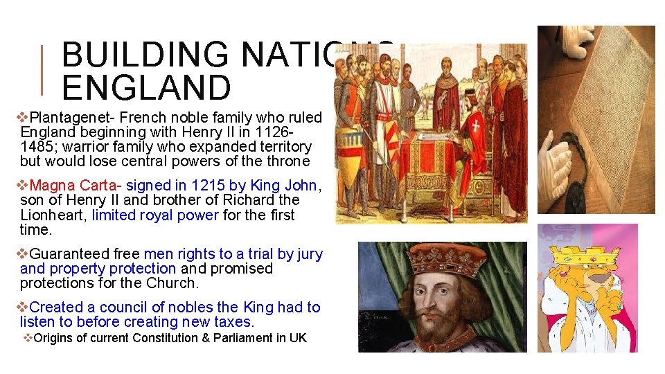 BUILDING NATIONS: ENGLAND v. Plantagenet- French noble family who ruled England beginning with Henry