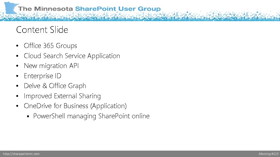 Content Slide • • Office 365 Groups Cloud Search Service Application New migration API