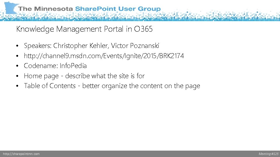 Knowledge Management Portal in O 365 • • • Speakers: Christopher Kehler, Victor Poznanski