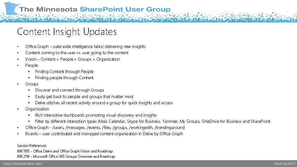 Content Insight Updates • • Office Graph – suite wide intelligence fabric delivering new
