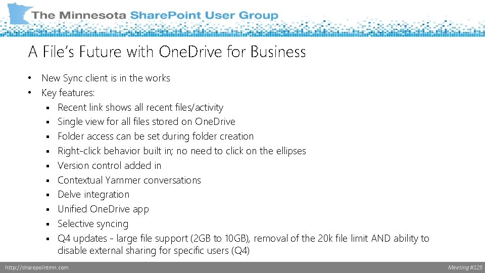 A File’s Future with One. Drive for Business • New Sync client is in