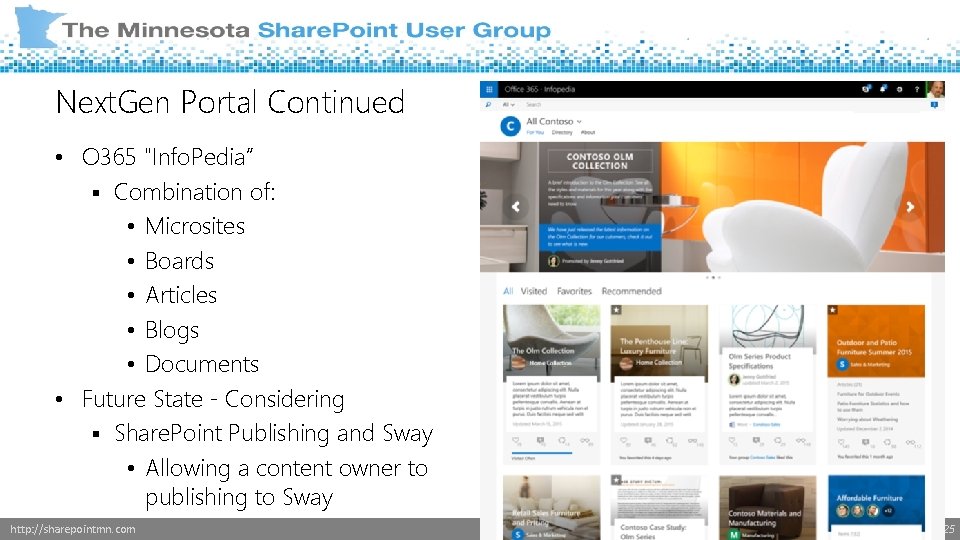Next. Gen Portal Continued • O 365 "Info. Pedia” § Combination of: • Microsites