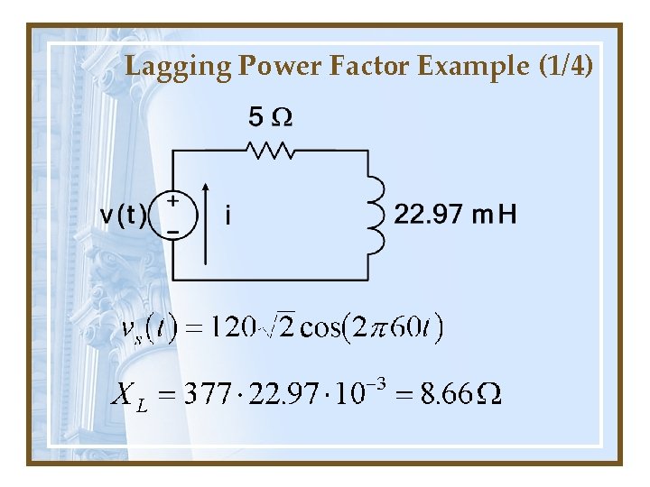 Lagging Power Factor Example (1/4) 