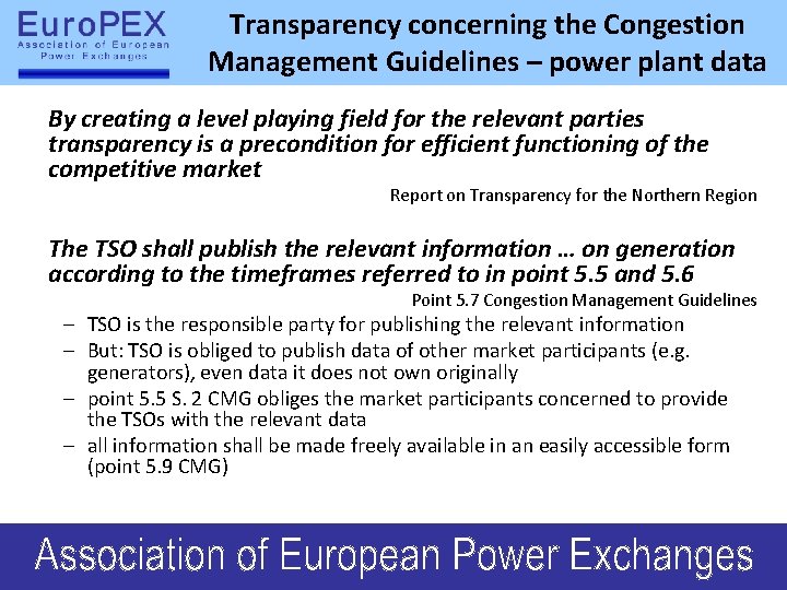 Transparency concerning the Congestion Management Guidelines – power plant data By creating a level