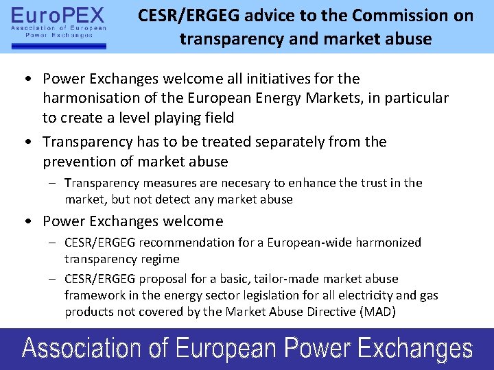 CESR/ERGEG advice to the Commission on transparency and market abuse • Power Exchanges welcome
