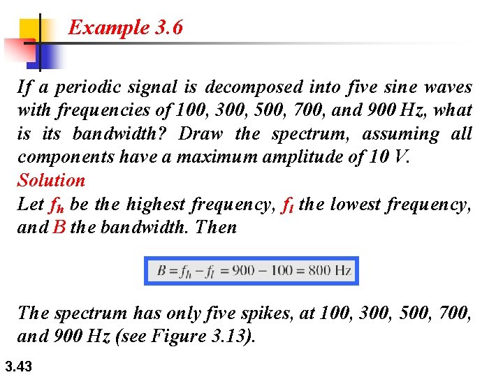 Example 3. 6 If a periodic signal is decomposed into five sine waves with Example 3. 6 If a periodic signal is decomposed into five sine waves with