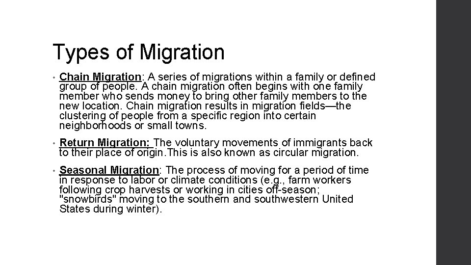 Types of Migration • Chain Migration: A series of migrations within a family or