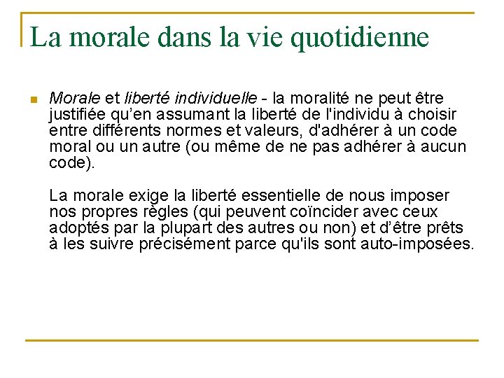 La morale dans la vie quotidienne n Morale et liberté individuelle - la moralité