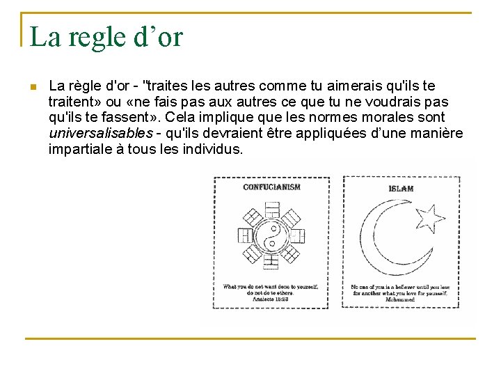 La regle d’or n La règle d'or - "traites les autres comme tu aimerais