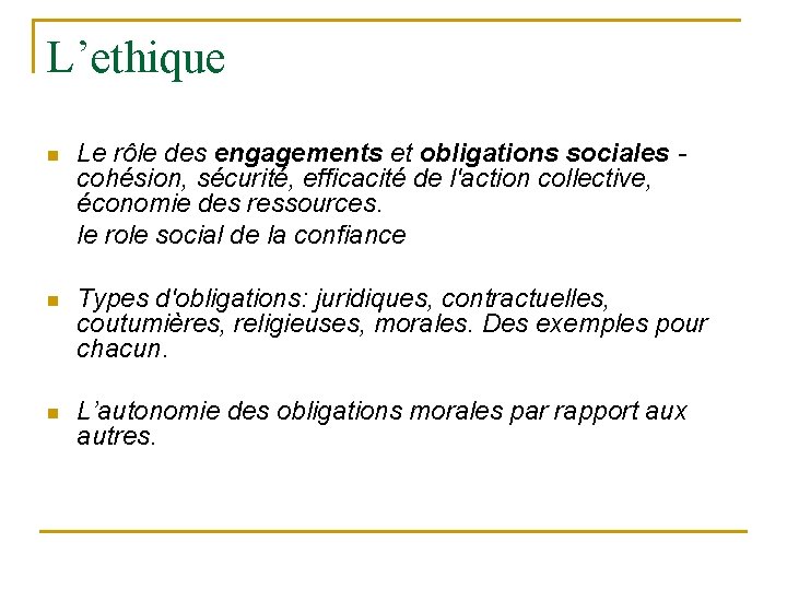 L’ethique n Le rôle des engagements et obligations sociales cohésion, sécurité, efficacité de l'action