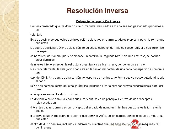 Resolución inversa Delegación y resolución inversa Hemos comentado que los dominios de primer nivel