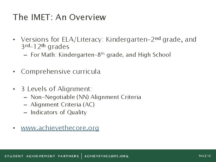 The IMET: An Overview • Versions for ELA/Literacy: Kindergarten– 2 nd grade, and 3