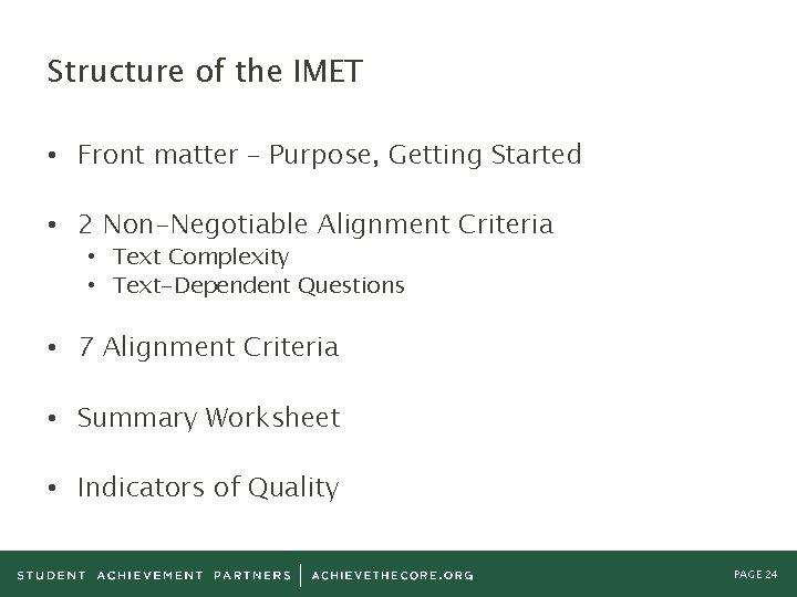 Structure of the IMET • Front matter – Purpose, Getting Started • 2 Non-Negotiable