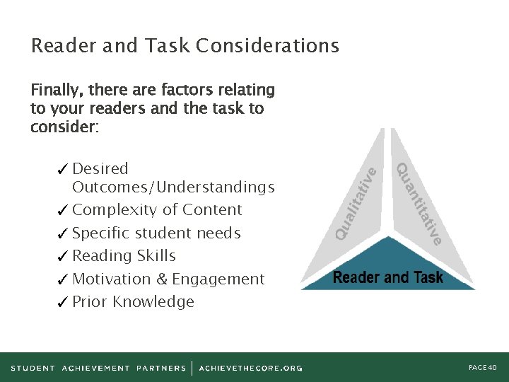 Reader and Task Considerations Finally, there are factors relating to your readers and the