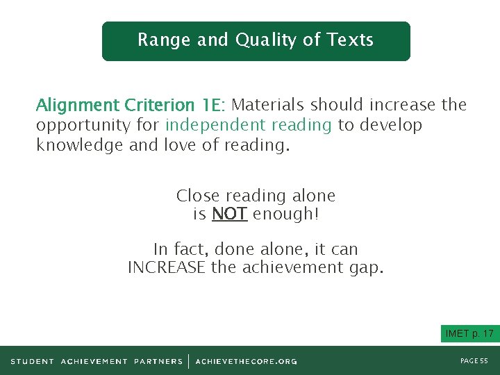 Range and Quality of Texts Alignment Criterion 1 E: Materials should increase the opportunity