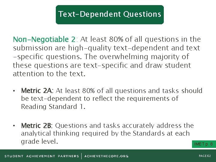 Text-Dependent Questions Non-Negotiable 2: At least 80% of all questions in the submission are