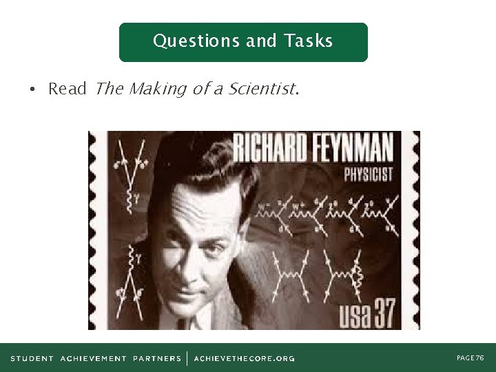 Questions and Tasks • Read The Making of a Scientist. PAGE 76 