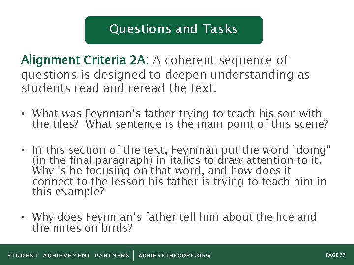 Questions and Tasks Alignment Criteria 2 A: A coherent sequence of questions is designed