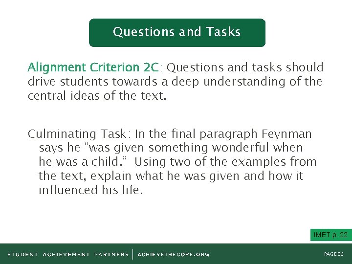 Questions and Tasks Alignment Criterion 2 C: Questions and tasks should drive students towards