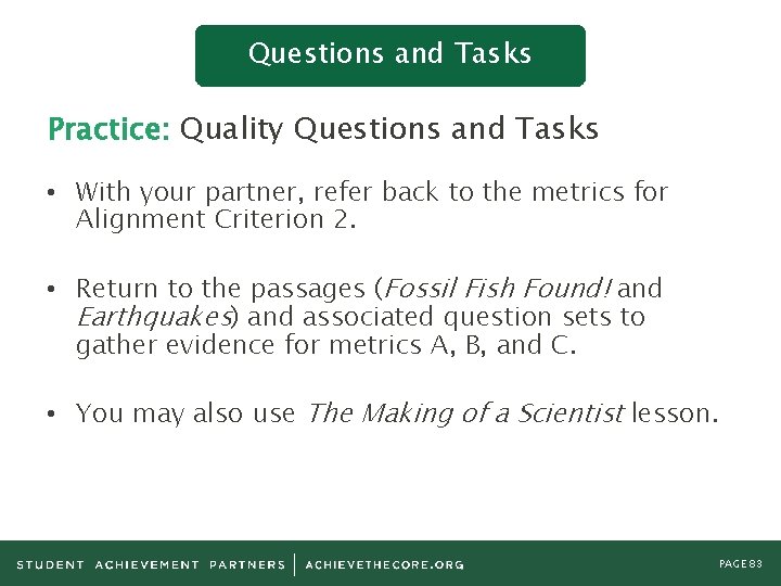 Questions and Tasks Practice: Quality Questions and Tasks • With your partner, refer back