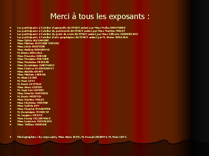 Merci à tous les exposants : l l l l l l l l