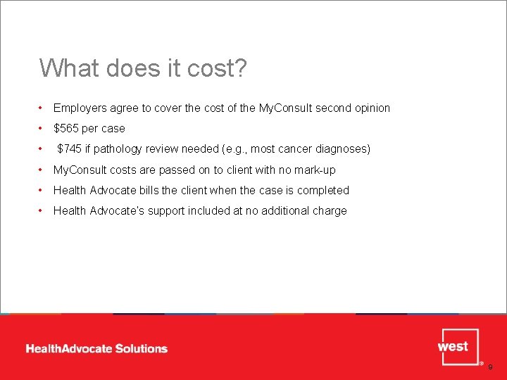 What does it cost? • Employers agree to cover the cost of the My.