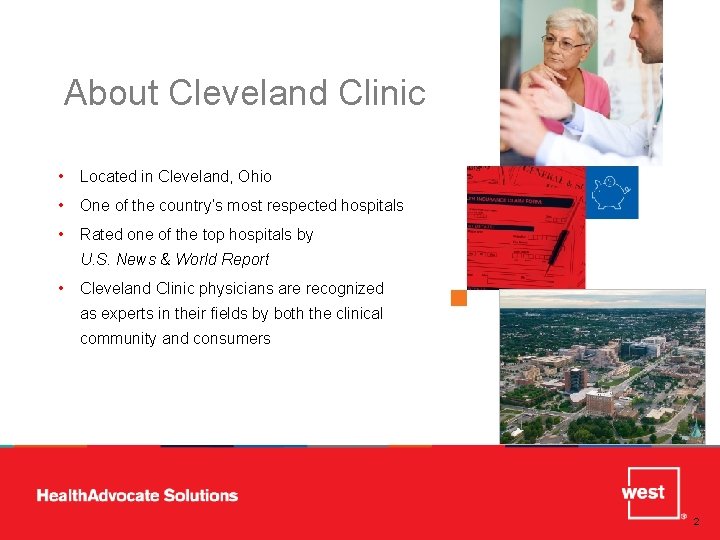 About Cleveland Clinic • Located in Cleveland, Ohio • One of the country’s most
