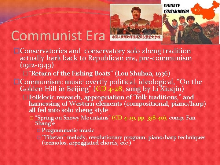 Communist Era �Conservatories and conservatory solo zheng tradition actually hark back to Republican era, Communist Era �Conservatories and conservatory solo zheng tradition actually hark back to Republican era,