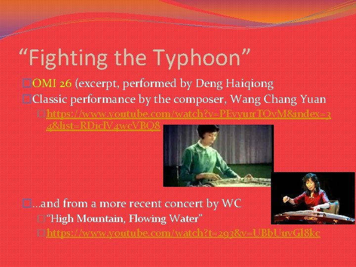 “Fighting the Typhoon” �OMI 26 (excerpt, performed by Deng Haiqiong �Classic performance by the “Fighting the Typhoon” �OMI 26 (excerpt, performed by Deng Haiqiong �Classic performance by the