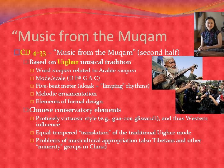 “Music from the Muqam �CD 4 -33 – “Music from the Muqam” (second half) “Music from the Muqam �CD 4 -33 – “Music from the Muqam” (second half)