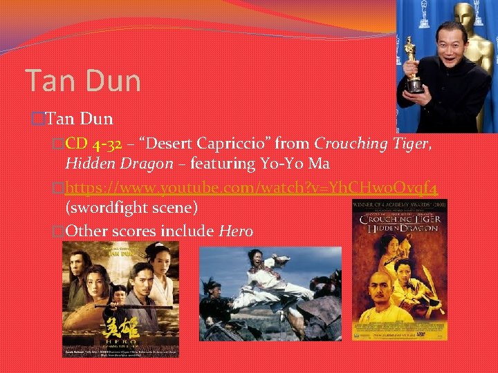 Tan Dun �CD 4 -32 – “Desert Capriccio” from Crouching Tiger, Hidden Dragon – Tan Dun �CD 4 -32 – “Desert Capriccio” from Crouching Tiger, Hidden Dragon –