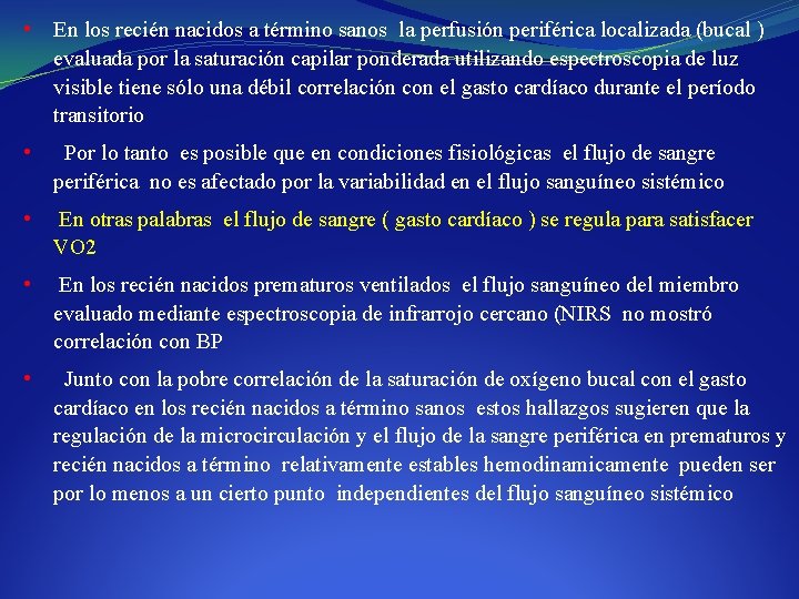  • En los recién nacidos a término sanos la perfusión periférica localizada (bucal