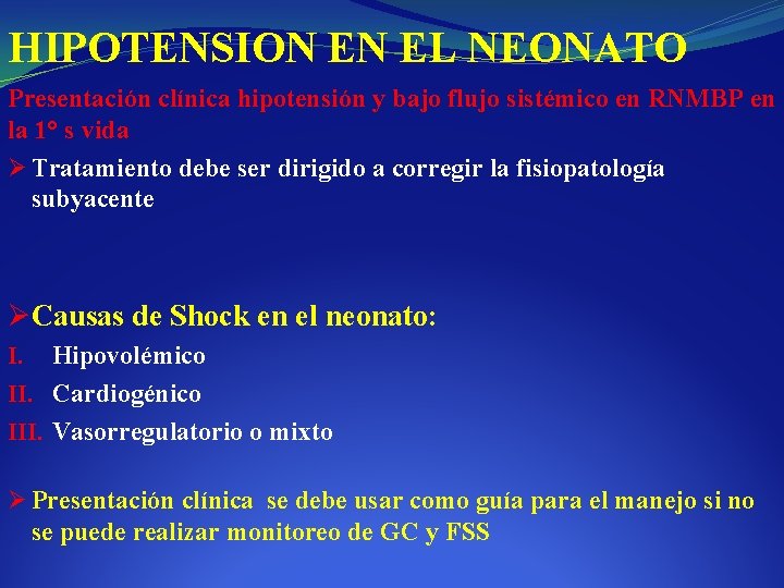 HIPOTENSION EN EL NEONATO Presentación clínica hipotensión y bajo flujo sistémico en RNMBP en